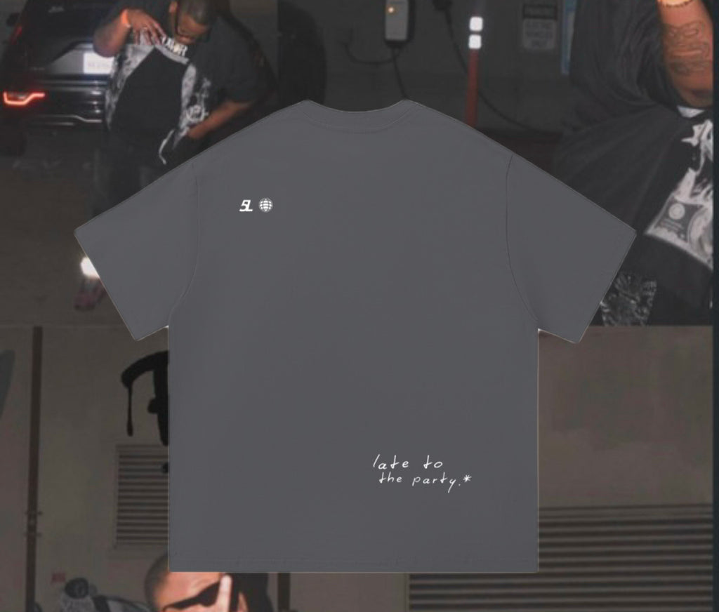 5L Late To The Party T-shirt
