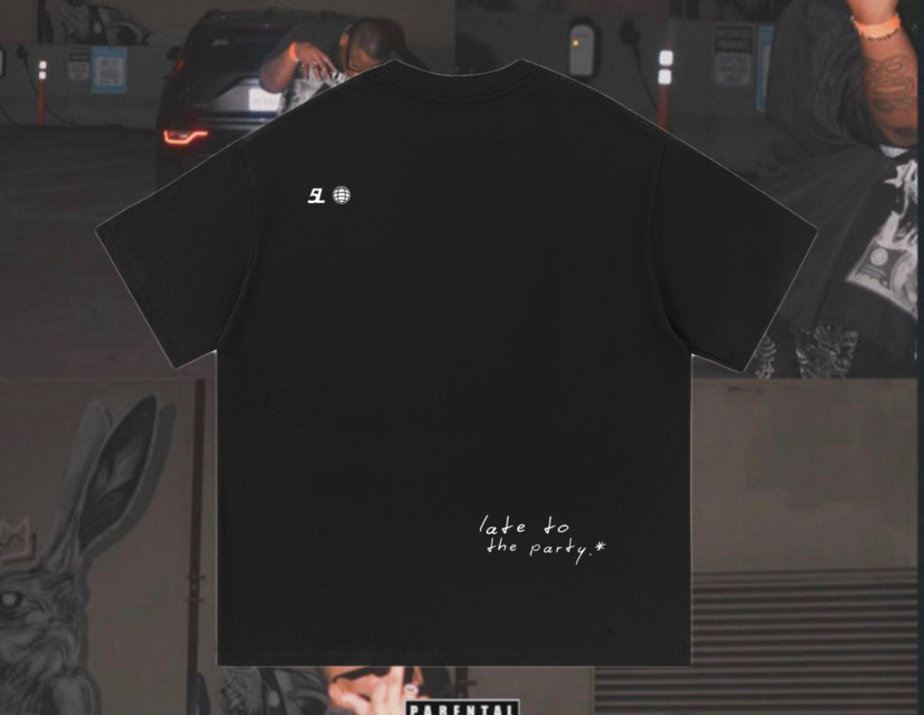 5L Late To The Party T-shirt